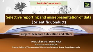 Selective reporting and misrepresentation of data  Scientific Conduct [upl. by Alrzc824]