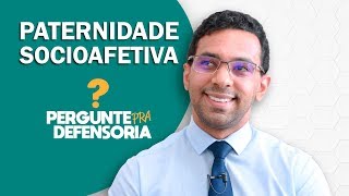 Paternidade socioafetiva O que é Como fazer o reconhecimento [upl. by Kora]